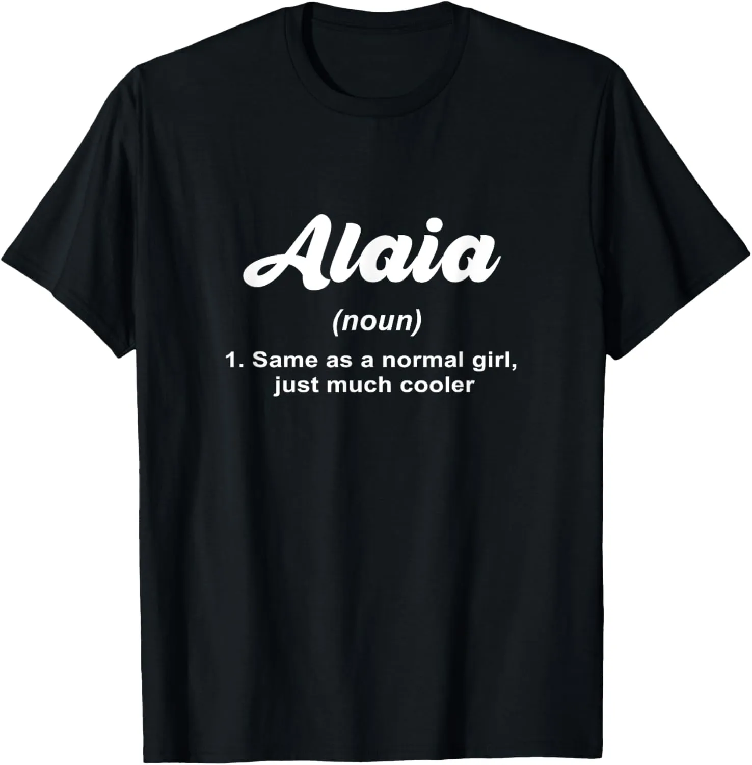 Alaia Noun Definition Personalized Name Alaia T-Shirt