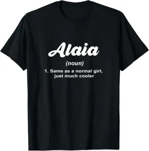 Alaia Noun Definition Personalized Name Alaia T-Shirt