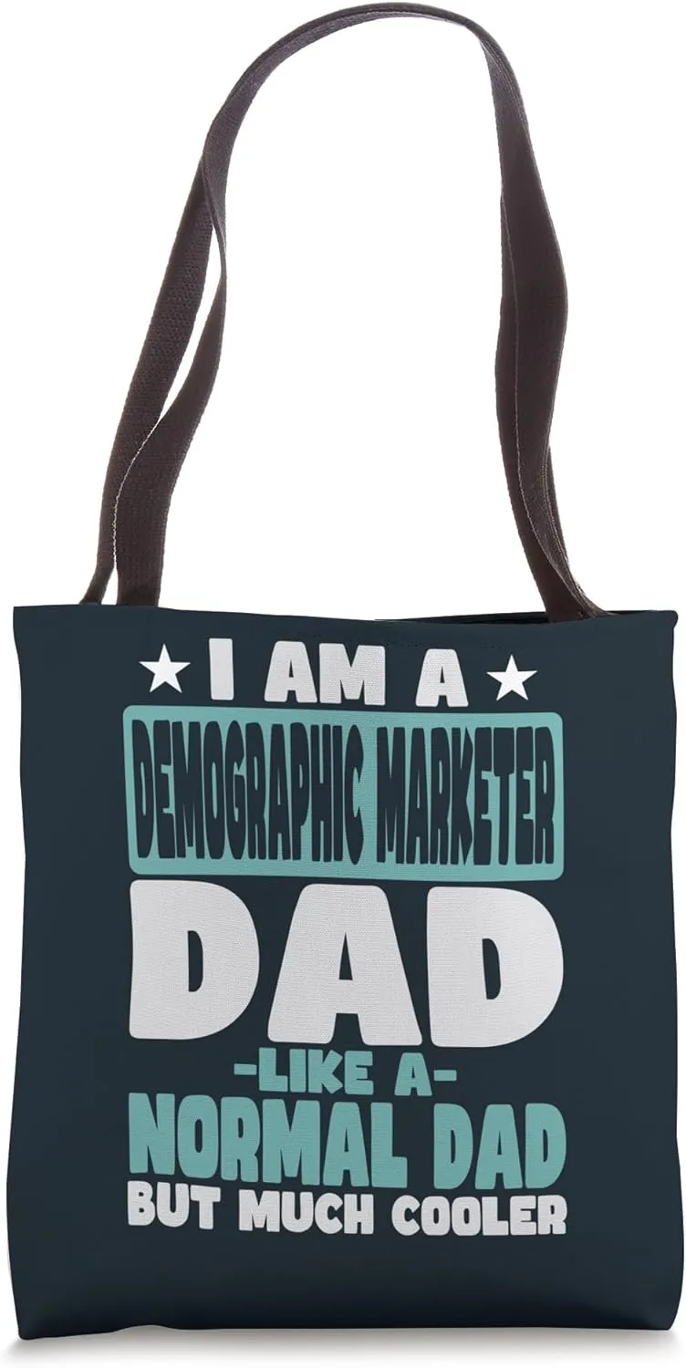 Demographic Marketer Dad Cooler Than Normal Tote Bag