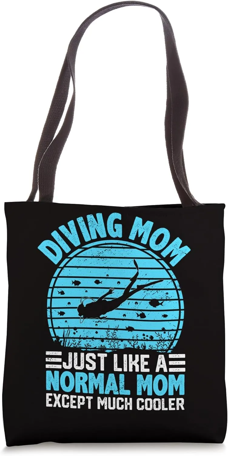 Diving Mom Just Like A Normal Mom Except Much Cooler Tote Bag