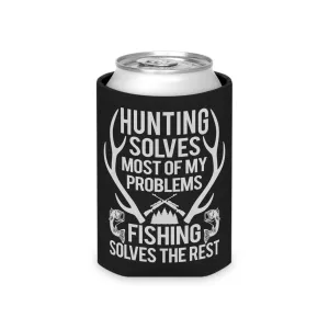 Hunting Solves Most Of My Problems Fishing Solves The Rest Can Cooler