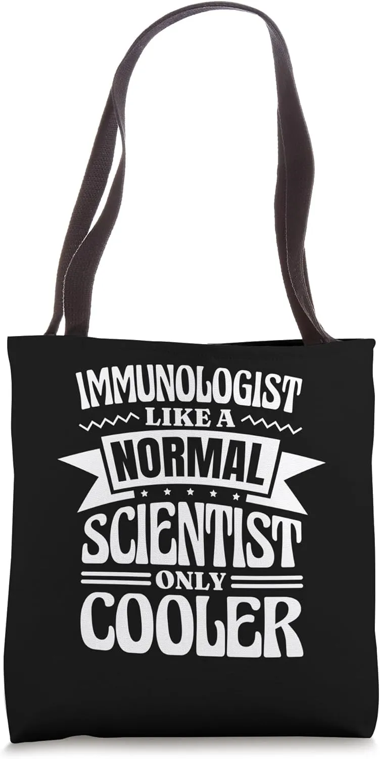 Immunologist Like Normal Scientist Definition for Immunology Tote Bag