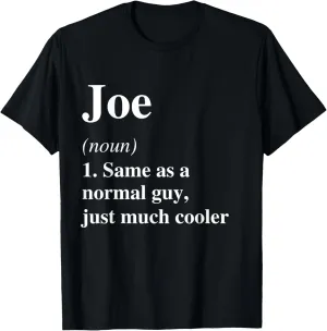 Joe Definition Name Cool Funny Personalized Birthday T-Shirt