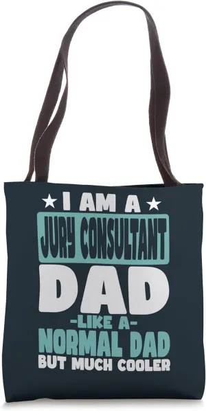 Jury Consultant Dad Cooler Than Normal Tote Bag