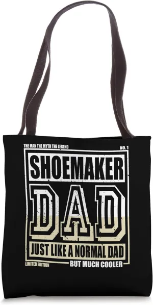 Like A Normal Dad Father Shoemaker Tote Bag
