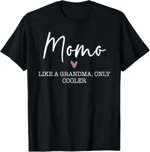 Momo Like A Grandma Only Cooler Heart Mother's Day Momo T-Shirt