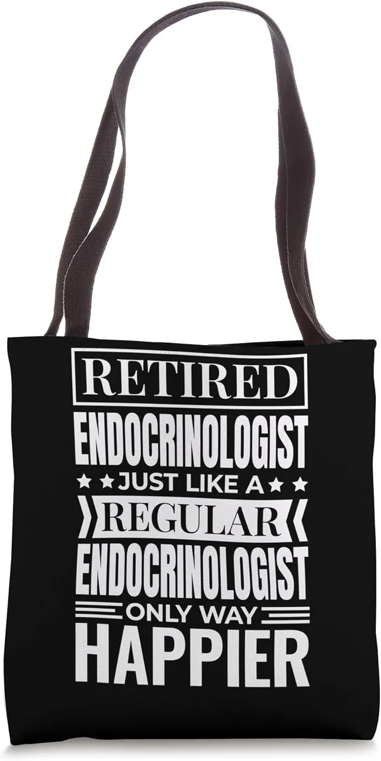 Retiree Endocrinologist Design for Retired Endocrinology Tote Bag