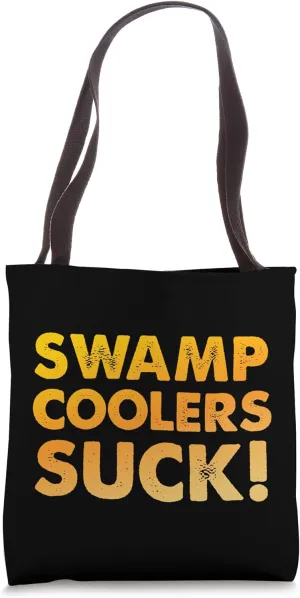 Swamp Coolers Suck! Death By Swamp Cooler, Summer of 2023 Tote Bag