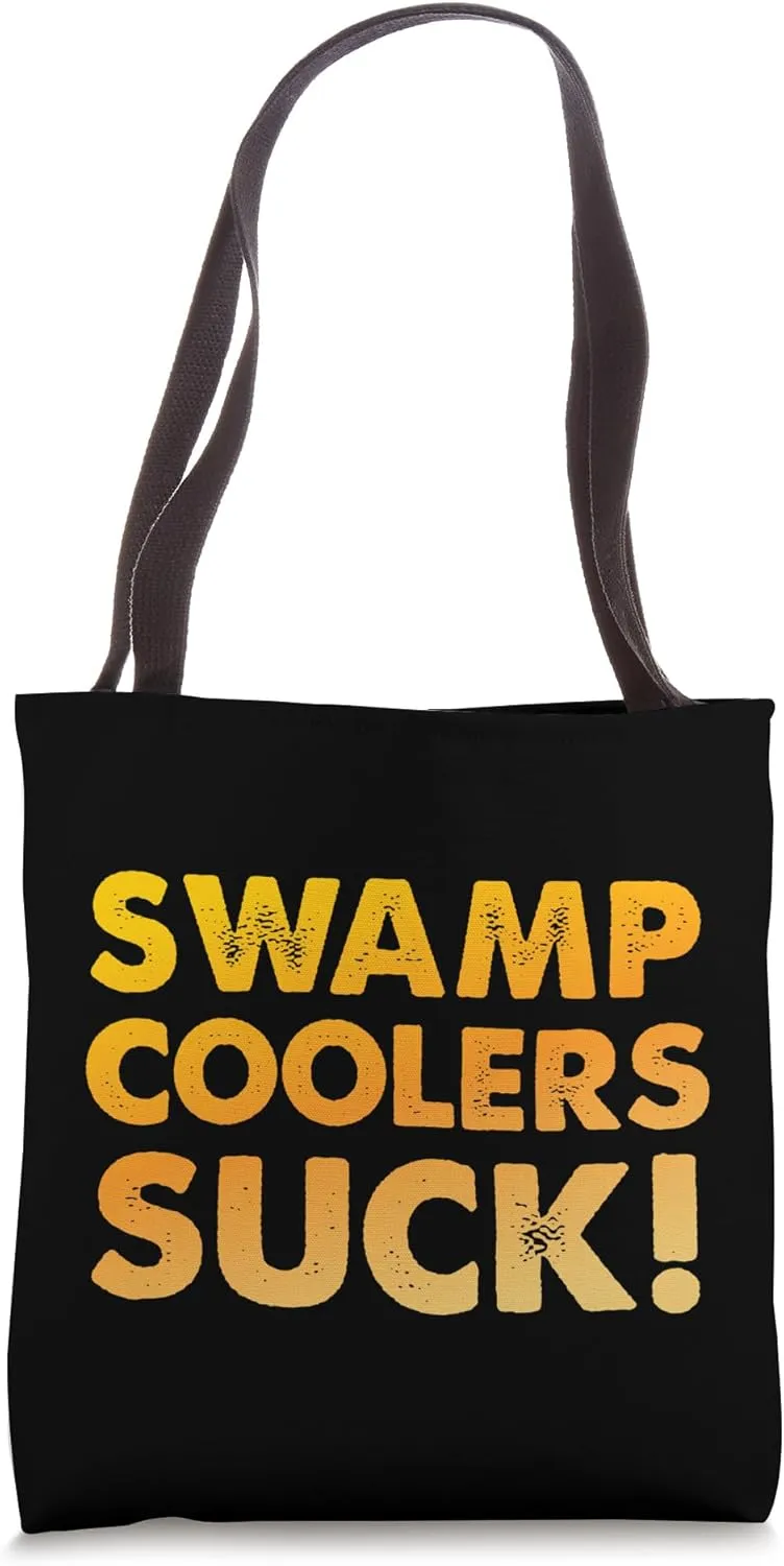Swamp Coolers Suck! Death By Swamp Cooler, Summer of 2023 Tote Bag