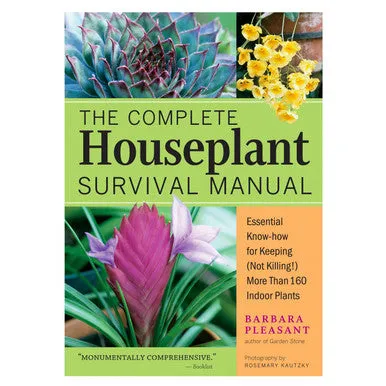 The Complete Houseplant Survival Manual